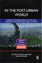 【中古】【輸入品・未使用】In The Post-Urban World (Regions and Cities)
