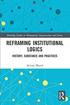 楽天ムジカ＆フェリーチェ楽天市場店【中古】【輸入品・未使用】Reframing Institutional Logics （Routledge Studies in Management％カンマ％ Organizations and Society）