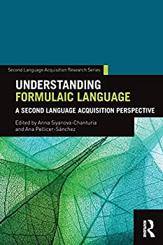 【中古】【輸入品 未使用】Understanding Formulaic Language (Second Language Acquisition Research Series)