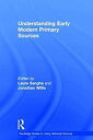 楽天ムジカ＆フェリーチェ楽天市場店【中古】【輸入品・未使用】Understanding Early Modern Primary Sources （Routledge Guides to Using Historical Sources）