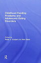 【中古】【輸入品・未使用】Childhood Feeding Problems and Adolescent Eating Disorders