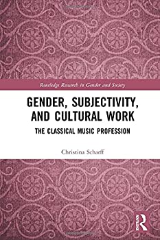 楽天ムジカ＆フェリーチェ楽天市場店【中古】【輸入品・未使用】Gender％カンマ％ Subjectivity％カンマ％ and Cultural Work: The Classical Music Profession （Routledge Research in Gender and Society）