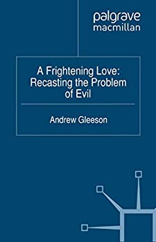 【中古】【輸入品 未使用】A Frightening Love: Recasting the Problem of Evil