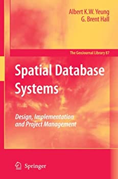 【中古】【輸入品 未使用】Spatial Database Systems: Design カンマ Implementation and Project Management (GeoJournal Library)