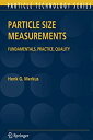 ॸե꡼ŷԾŹ㤨֡šۡ͢ʡ̤ѡParticle Size Measurements: Fundamentals%% Practice%% Quality (Particle Technology Series%% 17פβǤʤ76,339ߤˤʤޤ