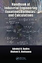 【中古】【輸入品 未使用】Handbook of Industrial Engineering Equations カンマ Formulas カンマ and Calculations (Systems Innovation Book Series)