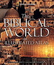 【中古】【輸入品・未使用】The Biblical World: An Illustrated Atlas