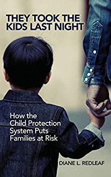 楽天ムジカ＆フェリーチェ楽天市場店【中古】【輸入品・未使用】They Took the Kids Last Night: How the Child Protection System Puts Families at Risk