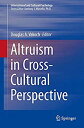【中古】【輸入品 未使用】Altruism in Cross-Cultural Perspective (International and Cultural Psychology)