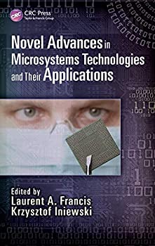 【中古】【輸入品・未使用】Novel Advances in Microsystems Technologies and Their Applications (Devices%カンマ% Circuits%カンマ% and Systems)