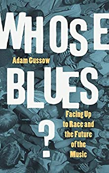 楽天ムジカ＆フェリーチェ楽天市場店【中古】【輸入品・未使用】Whose Blues?: Facing Up to Race and the Future of the Music