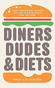 ॸե꡼ŷԾŹ㤨֡šۡ͢ʡ̤ѡDiners%% Dudes%% and Diets: How Gender and Power Collide in Food Media and Culture (Studies in United States CultureפβǤʤ32,920ߤˤʤޤ