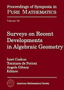【中古】【輸入品 未使用】Surveys on Recent Developments in Algebraic Geometry (Proceedings of Symposia in Pure Mathematics)