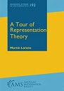 【中古】【輸入品 未使用】A Tour of Representation Theory (Graduate Studies in Mathematics)