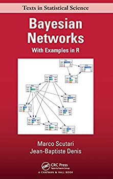 【中古】【輸入品 未使用】Bayesian Networks: With Examples in R (Chapman Hall/CRC Texts in Statistical Science)