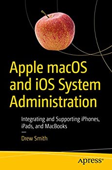 šۡ͢ʡ̤ѡApple macOS and iOS System Administration: Integrating an...