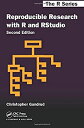 Reproducible Research with R and R Studio%カンマ% Second Edition (Chapman & Hall/CRC The R Series)