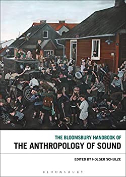 【中古】【輸入品 未使用】The Bloomsbury Handbook of the Anthropology of Sound (Bloomsbury Handbooks)