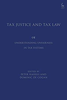 【中古】【輸入品・未使用】Tax Justice and Tax Law: Understanding Unfairness in Tax Systems