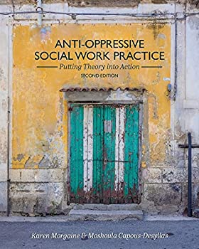 【中古】【輸入品・未使用】Anti-Oppressive Social Work Practice: Putting Theory into Action