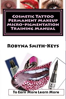 楽天ムジカ＆フェリーチェ楽天市場店【中古】【輸入品・未使用】Cosmetic Tattoo Permanent Makeup Micro-pigmentation Training Manual: International Standards SIBBSKS504A （Volume）