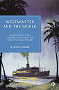 【中古】【輸入品・未使用】Westminster and the World: Commonwealth and Comparative Insights fo...