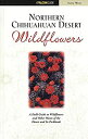 【中古】【輸入品 未使用】Northern Chihuahuan Desert Wildflowers: A Field Guide to Common Wildflowers カンマ Shrubs カンマ and Trees (Wildflower Series)