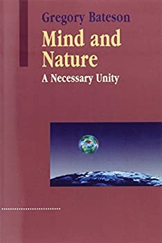 【中古】【輸入品 未使用】Mind and Nature: A Necessary Unity (Advances in Systems Theory カンマ Complexity カンマ and the Human Sciences)