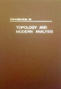 【中古】【輸入品 未使用】Introduction to Topology and Modern Analysis