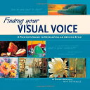 楽天ムジカ＆フェリーチェ楽天市場店【中古】【輸入品・未使用】Finding Your Visual Voice: A Painter's Guide to Developing an Artistic Style