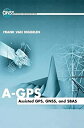 楽天ムジカ＆フェリーチェ楽天市場店【中古】【輸入品・未使用】A-GPS: Assisted GPS％カンマ％ GNSS％カンマ％ and SBAS （GNSS Technology and Applications Series）