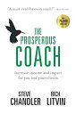 【中古】【輸入品・未使用】The Prosperous Coach: Increase Income and Impact for You and Your Clients (The Prosperous Series)