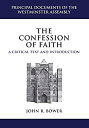 楽天ムジカ＆フェリーチェ楽天市場店【中古】【輸入品・未使用】The Confession of Faith: A Critical Text and Introduction （Principal Documents of the Westminster Assembly）