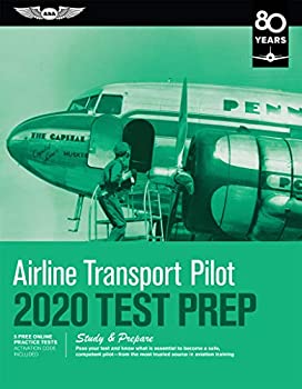 šۡ͢ʡ̤ѡAirline Transport Pilot Test Prep 2020: Study &Prepare: Pass Your Test and Know What Is Essential to Become a Safe%% Competent Pilo