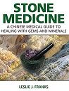 【中古】【輸入品 未使用】Stone Medicine: A Chinese Medical Guide to Healing with Gems and Minerals