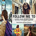 【中古】【輸入品・未使用】Follow Me To: A Journey around the World Through the Eyes of Two Or...