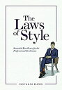 楽天ムジカ＆フェリーチェ楽天市場店【中古】【輸入品・未使用】The Laws of Style: Sartorial Excellence for the Professional Gentleman