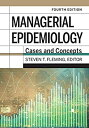 ॸե꡼ŷԾŹ㤨֡šۡ͢ʡ̤ѡManagerial Epidemiology: Cases and ConceptsפβǤʤ39,932ߤˤʤޤ