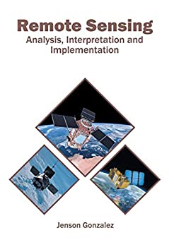 Remote Sensing: Analysis%カンマ% Interpretation and Implementation