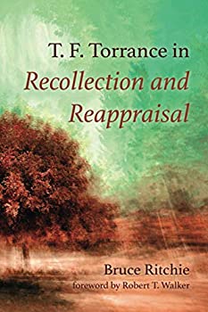 【中古】【輸入品・未使用】T. F. Torrance in Recollection and Reappraisal