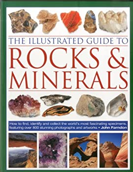 šۡ͢ʡ̤ѡThe Illustrated Guide to Rocks &Minerals: How to Find%% Identify and Collect the World's Most Fascinating Specimens%% Featuring