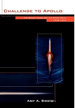 【中古】【輸入品 未使用】Challenge to Apollo: The Soviet Union and the Space Race カンマ 1945-1974 (NASA History Series SP-2000-4408)