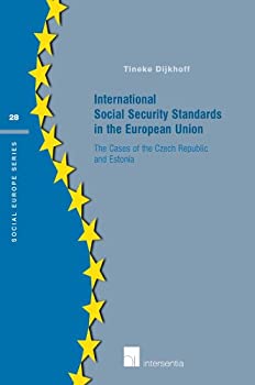 【中古】【輸入品 未使用】International Social Security Standards in the European Union: The Cases of the Czech Republic and Estonia (Social European Series)