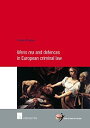 Mens Rea and Defences in European Criminal Law (School of Human Rights Research)