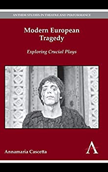 楽天ムジカ＆フェリーチェ楽天市場店【中古】【輸入品・未使用】Modern European Tragedy: Exploring Crucial Plays （Anthem Studies in Theatre and Performance％カンマ％ 1）