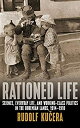 【中古】【輸入品・未使用】Rationed Life: Science%カンマ% Everyday Life%カンマ% and Working-Class Politics in the Bohemian Lands%カンマ% 1914?1918