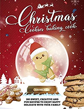 【中古】【輸入品・未使用】Christmas Cookie Cookbook: 300 Sweet%カンマ% Creative and Fun Recipes to Enjoy Happy Holidays with Your Family