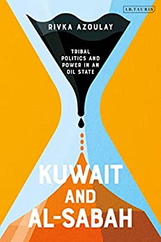 楽天ムジカ＆フェリーチェ楽天市場店【中古】【輸入品・未使用】Kuwait and Al-Sabah: Tribal Politics and Power in an Oil State