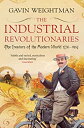 【中古】【輸入品・未使用】The Industrial Revolutionaries: The Creators of the Modern World 17...