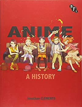 楽天ムジカ＆フェリーチェ楽天市場店【中古】【輸入品・未使用】Anime: A History